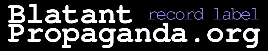 header-BlatantPropaganda-260624v1 Blatant Propaganda Record Label Canberra Australia Header 2026